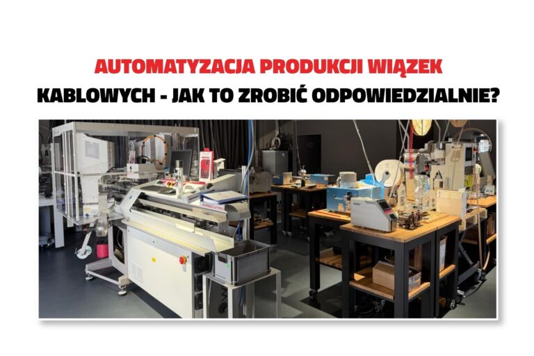 automatyzacja produkcji wiązek kablowych