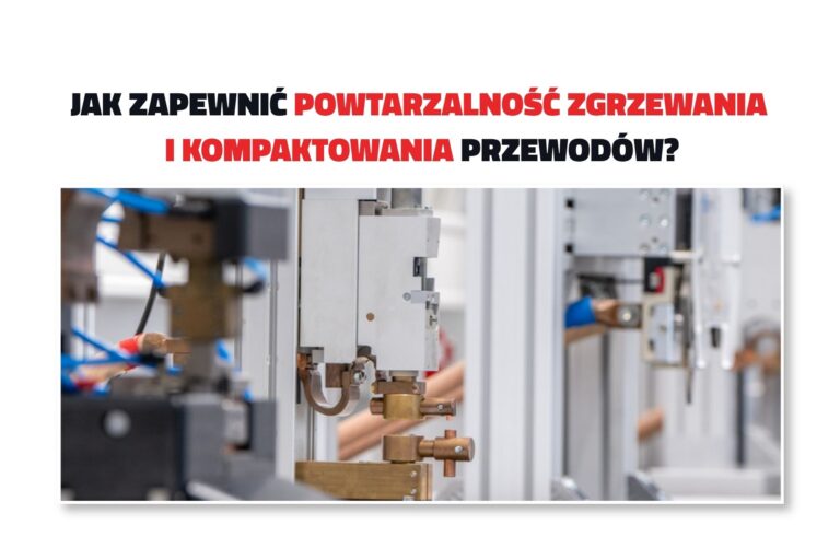 powtarzalność zgrzewania i kompaktowania